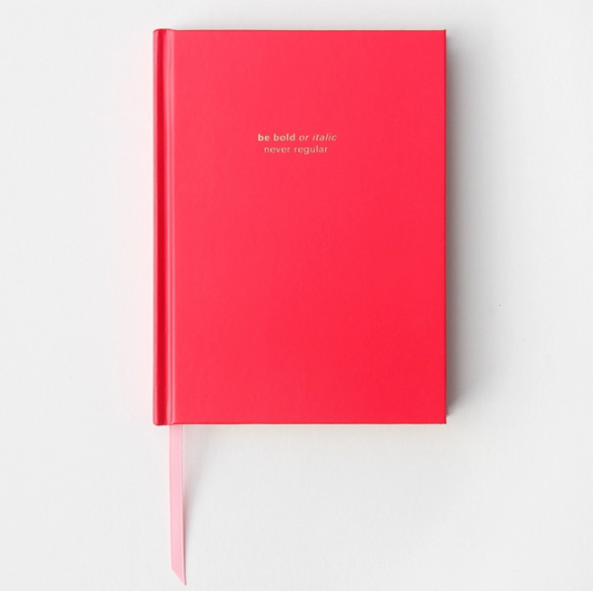 "Be Bold or Italic Never Regular" Lined Wellness Journal